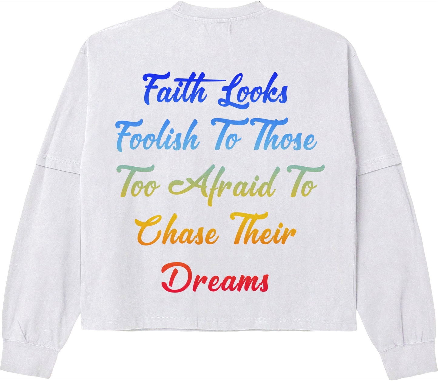 RTBNS “Faith Looks Foolish” Double-Layer Long Sleeve – White
